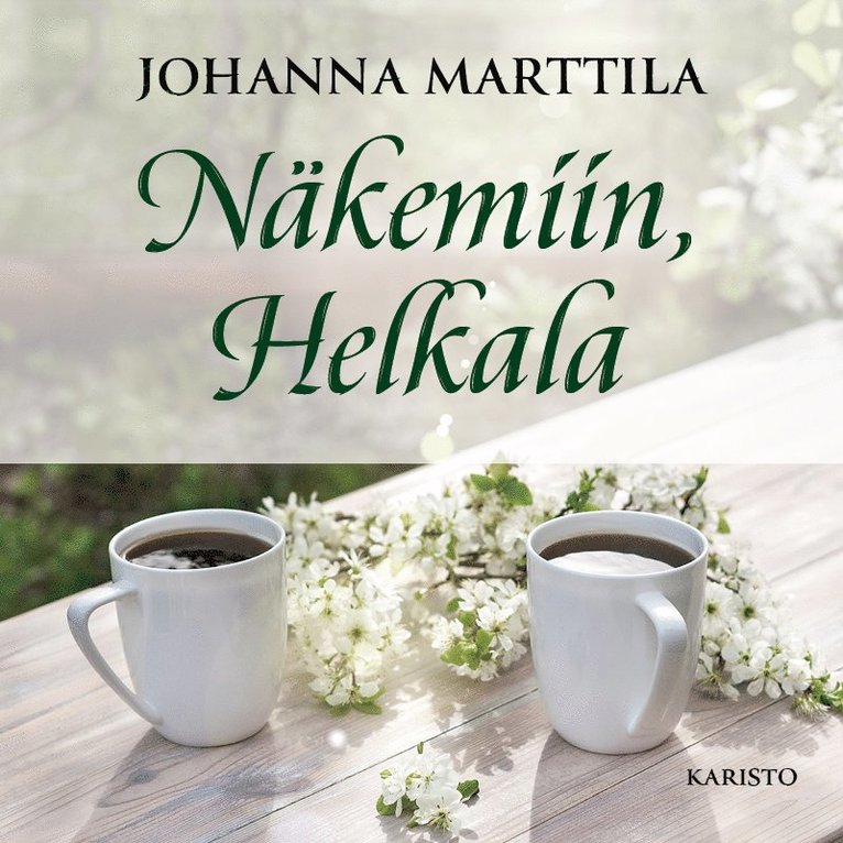 Johanna Marttila - Näkemiin, Helkala, Ljudbok