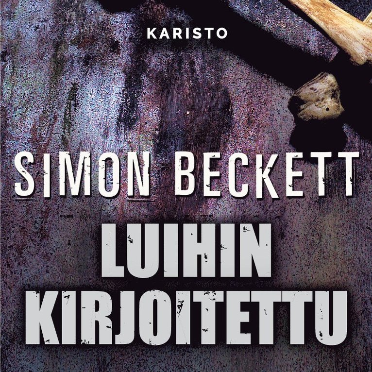 Simon Beckett - Luihin kirjoitettu, Ljudbok