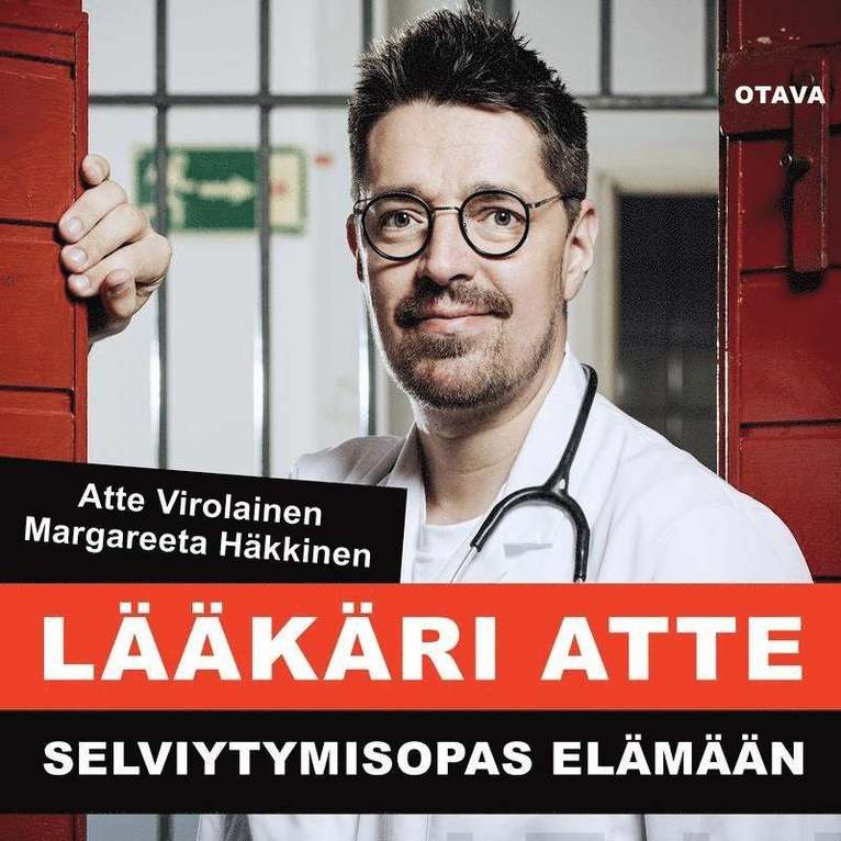Atte Virolainen, Margareeta Häkkinen - Lääkäri Atte - Selviytymisopas elämään, Ljudbok