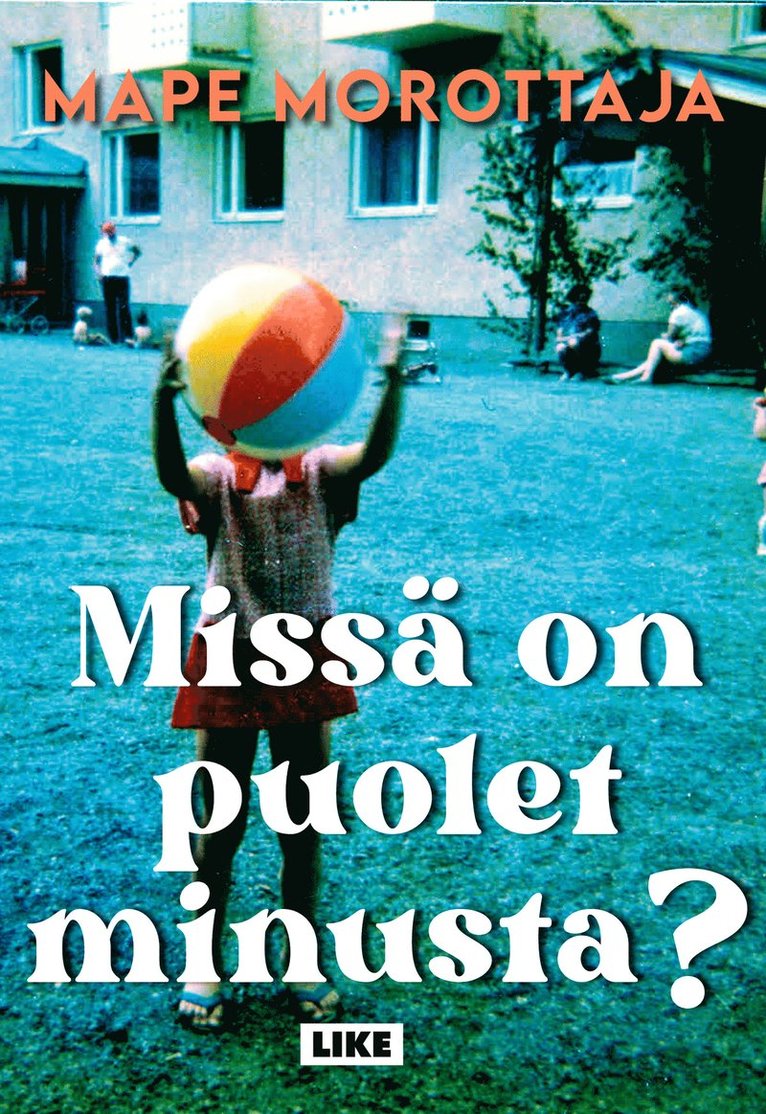Mape Morottaja - Missä on puolet minusta?, E-bok
