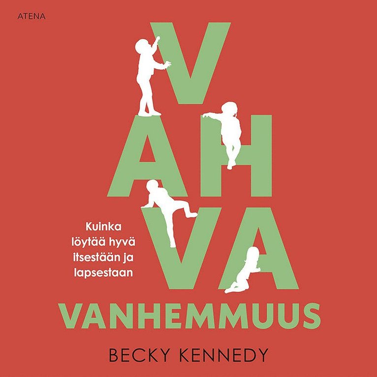 Becky Kennedy - Vahva vanhemmuus, Ljudbok