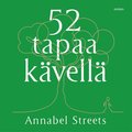 52 tapaa k�vell�
