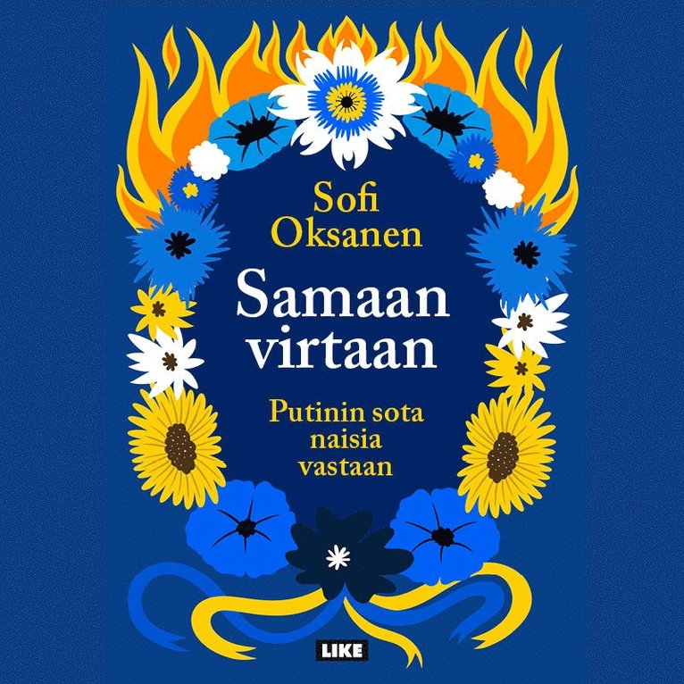 Sofi Oksanen - Samaan virtaan – Putinin sota naisia vastaan, Ljudbok