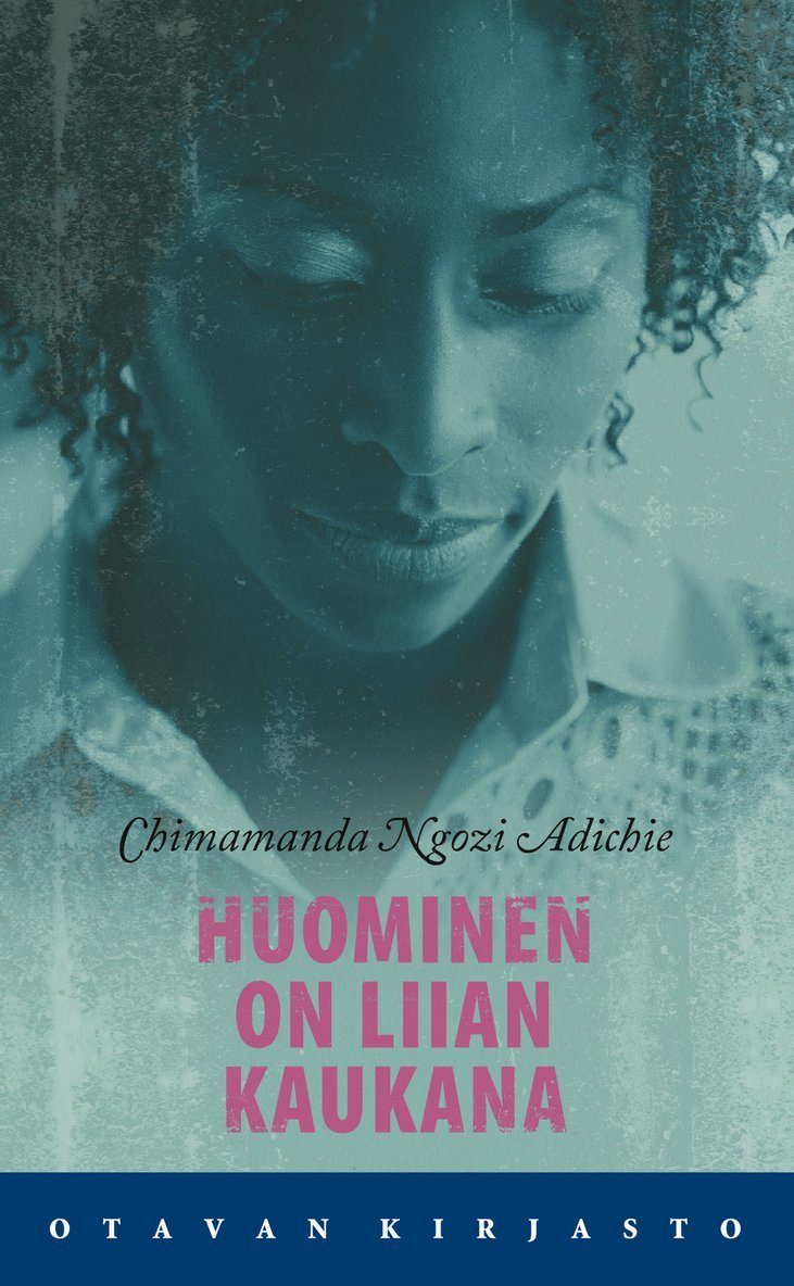 Chimamanda Ngozi Adichie - Huominen on liian kaukana, E-bok
