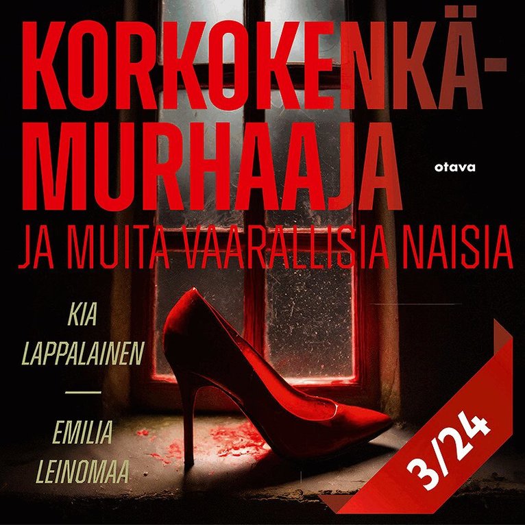 Kia Lappalainen, Emilia Leinomaa - Korkokenkämurhaaja ja muita vaarallisia naisia 3, Ljudbok