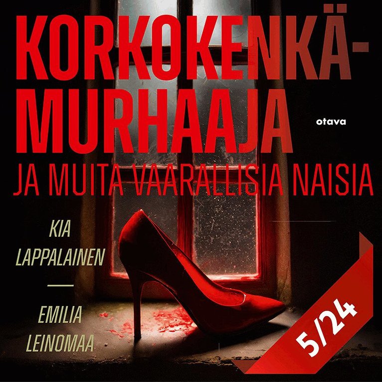 Kia Lappalainen, Emilia Leinomaa - Korkokenkämurhaaja ja muita vaarallisia naisia 5, Ljudbok
