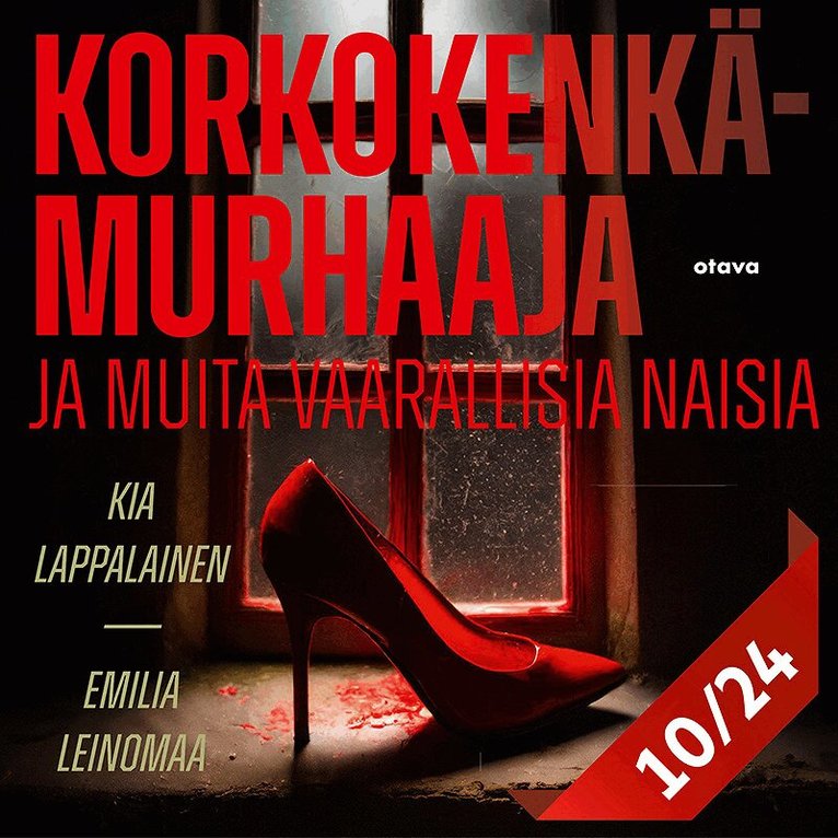 Kia Lappalainen, Emilia Leinomaa - Korkokenkämurhaaja ja muita vaarallisia naisia 10, Ljudbok. Tillgänglighet: Lägg i varukorg