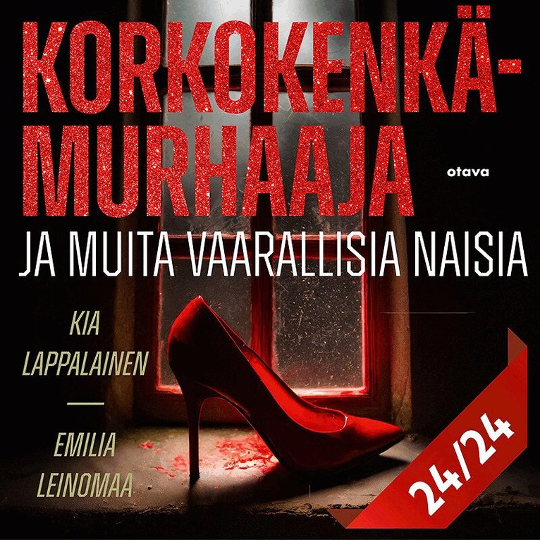 Kia Lappalainen, Emilia Leinomaa - Korkokenkämurhaaja ja muita vaarallisia naisia 24, Ljudbok
