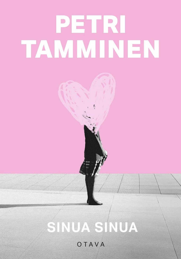 Petri Tamminen - Sinua sinua, E-bok