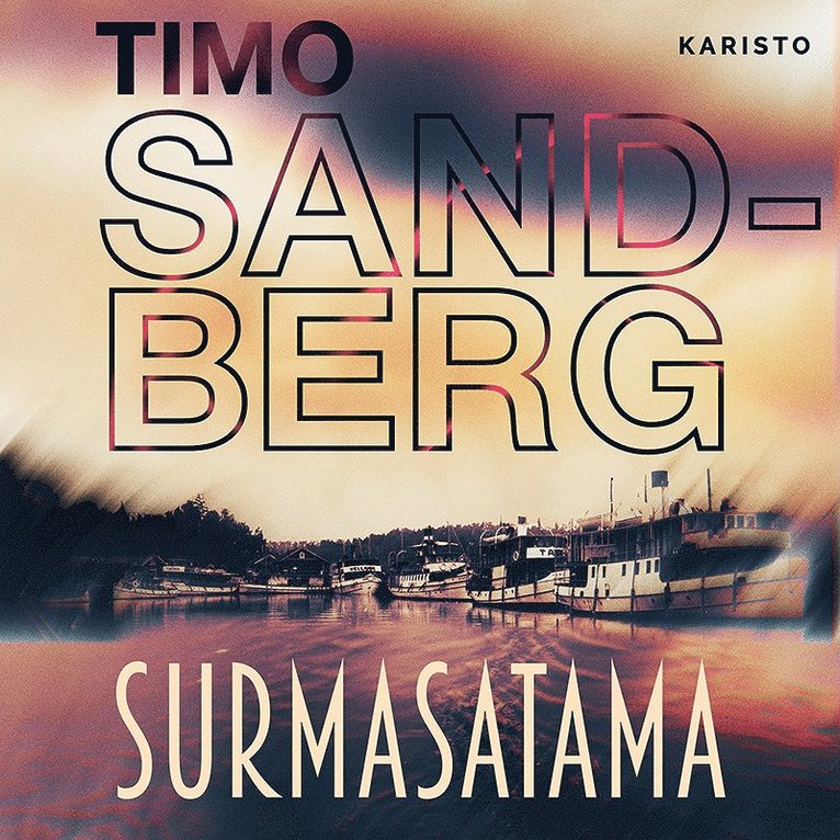 Timo Sandberg - Surmasatama, Ljudbok