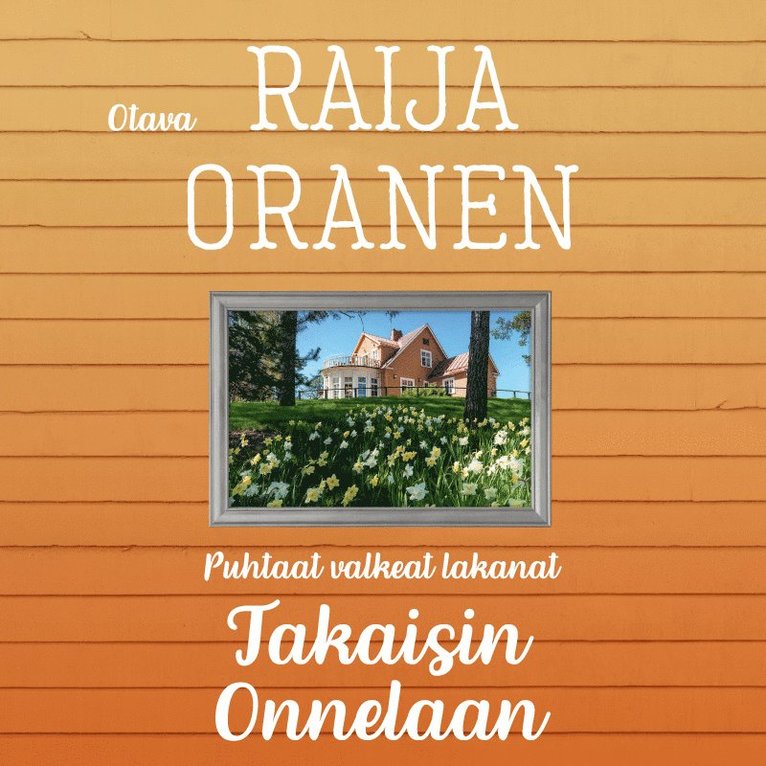 Raija Oranen - Takaisin Onnelaan, Ljudbok