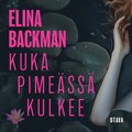 Kuka pimess kulkee