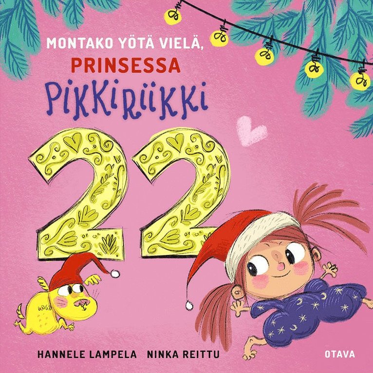 Montako yötä vielä, Prinsessa Pikkiriikki 22
