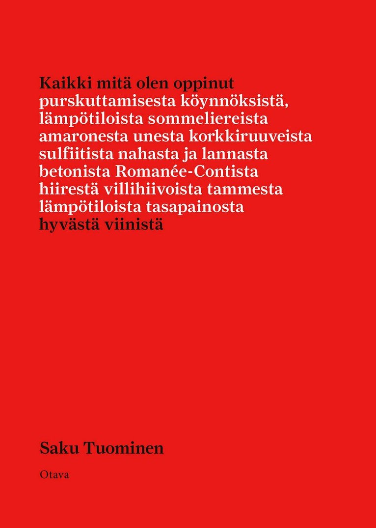Saku Tuominen - Kaikki mitä olen oppinut hyvästä viinistä, E-bok