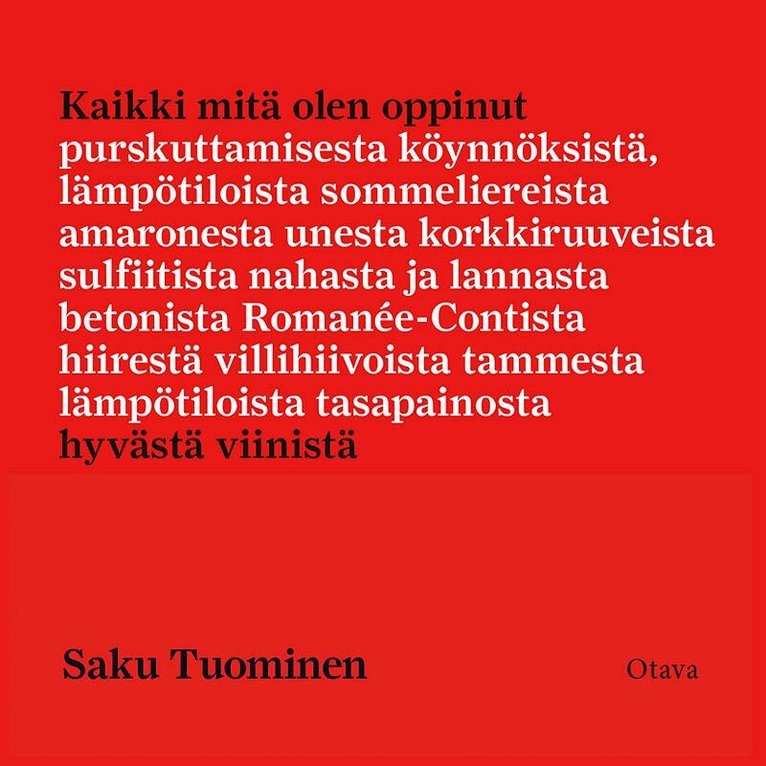 Saku Tuominen - Kaikki mitä olen oppinut hyvästä viinistä, Ljudbok