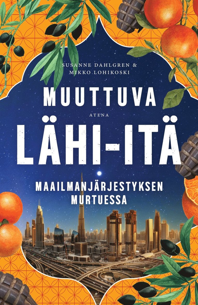 Susanne Dahlgren, Mikko Lohikoski - Muuttuva Lähi-itä, E-bok