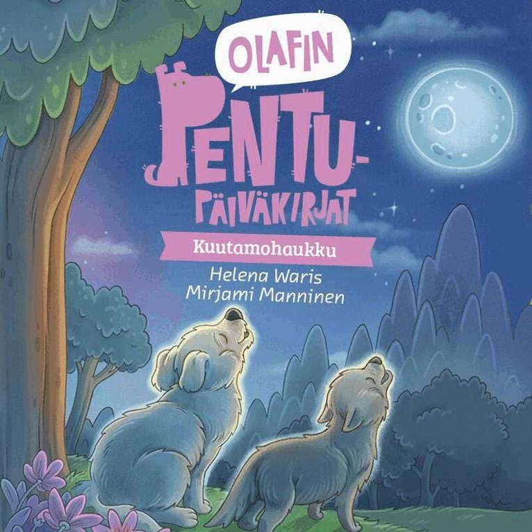 Helena Waris, Mirjami Manninen - Olafin pentupäiväkirjat - Kuutamohaukku, Ljudbok