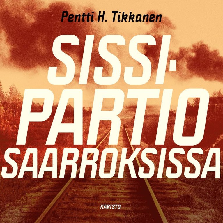 Pentti H. Tikkanen - Sissipartio saarroksissa, Ljudbok