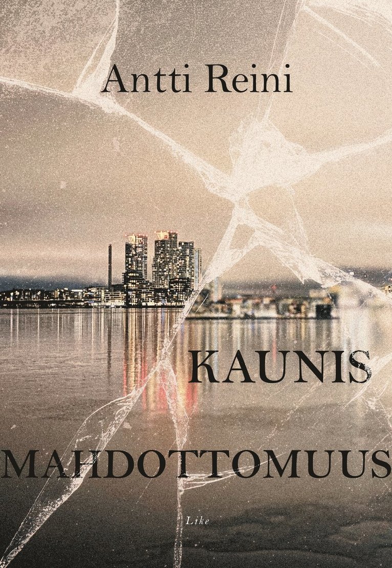 Antti Reini - Kaunis mahdottomuus, E-bok