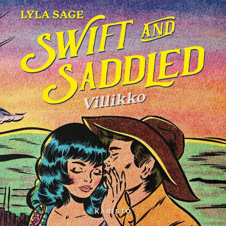 Lyla Sage - Swift and Saddled – Villikko, Ljudbok