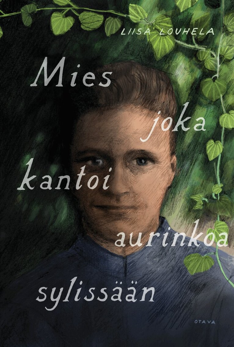 Liisa Louhela - Mies joka kantoi aurinkoa sylissään, E-bok