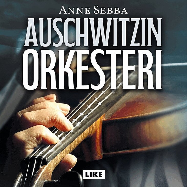 Anne Sebba - Auschwitzin orkesteri, Ljudbok