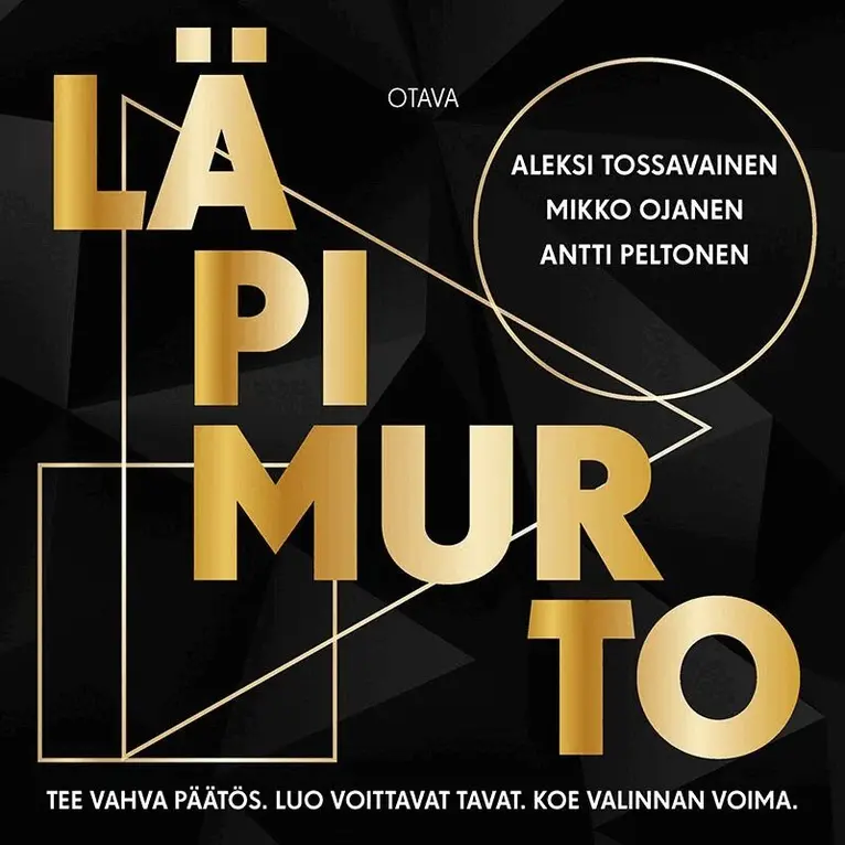 Mikko Ojanen, Aleksi Tossavainen, Antti Peltonen - Läpimurto, Ljudbok. Tillgänglighet: Lägg i varukorg