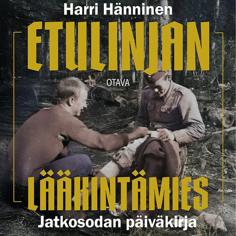 Harri Hänninen - Etulinjan lääkintämies, Ljudbok