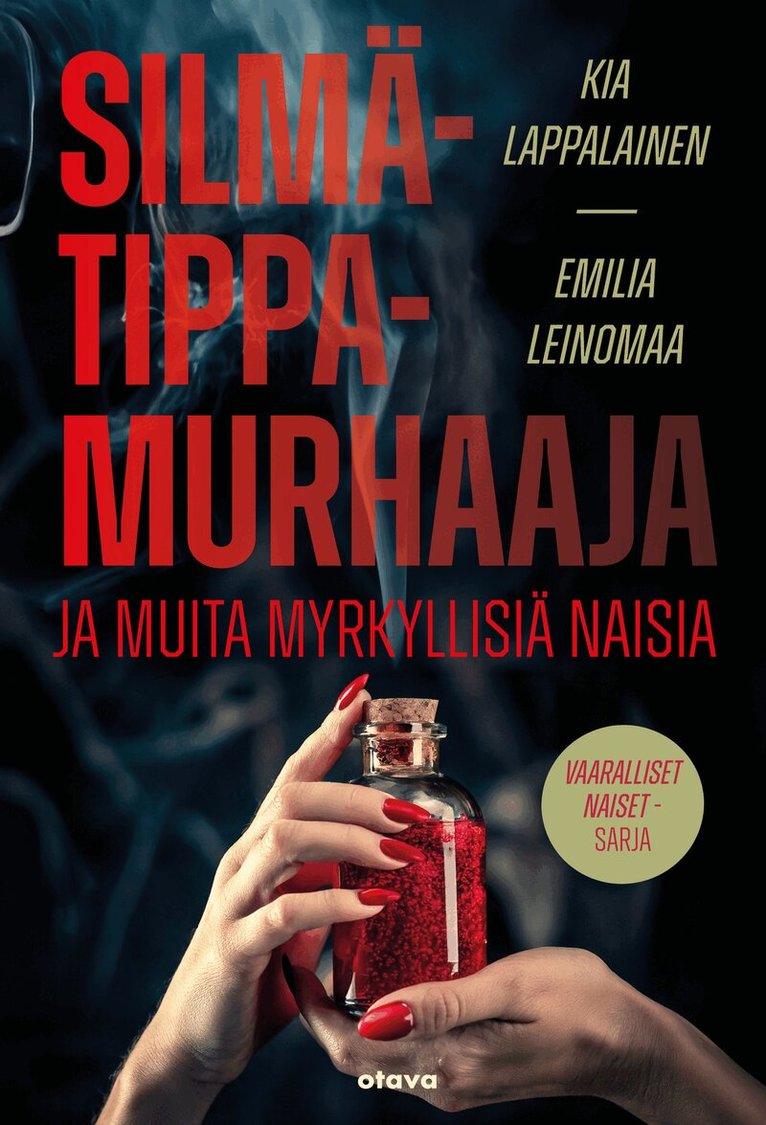 Kia Lappalainen, Emilia Leinomaa - Silmätippamurhaaja ja muita myrkyllisiä naisia, E-bok. Tillgänglighet: Lägg i varukorg