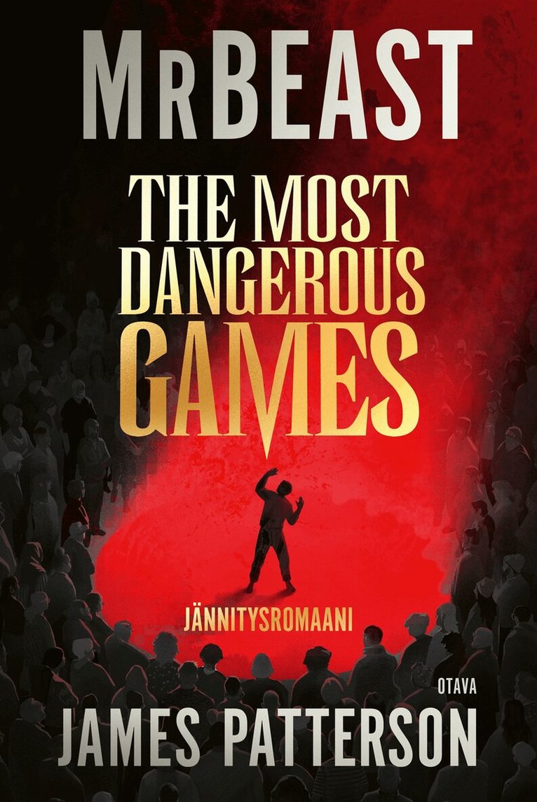 James Patterson, MrBeast - The Most Dangerous Games – Jännitysromaani, E-bok