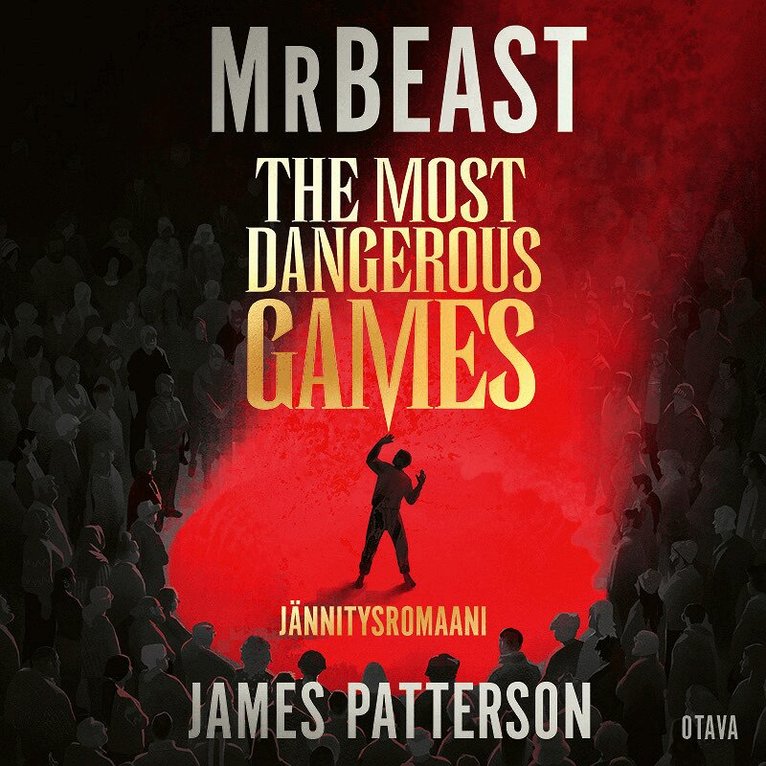 James Patterson, MrBeast - The Most Dangerous Games – Jännitysromaani, Ljudbok
