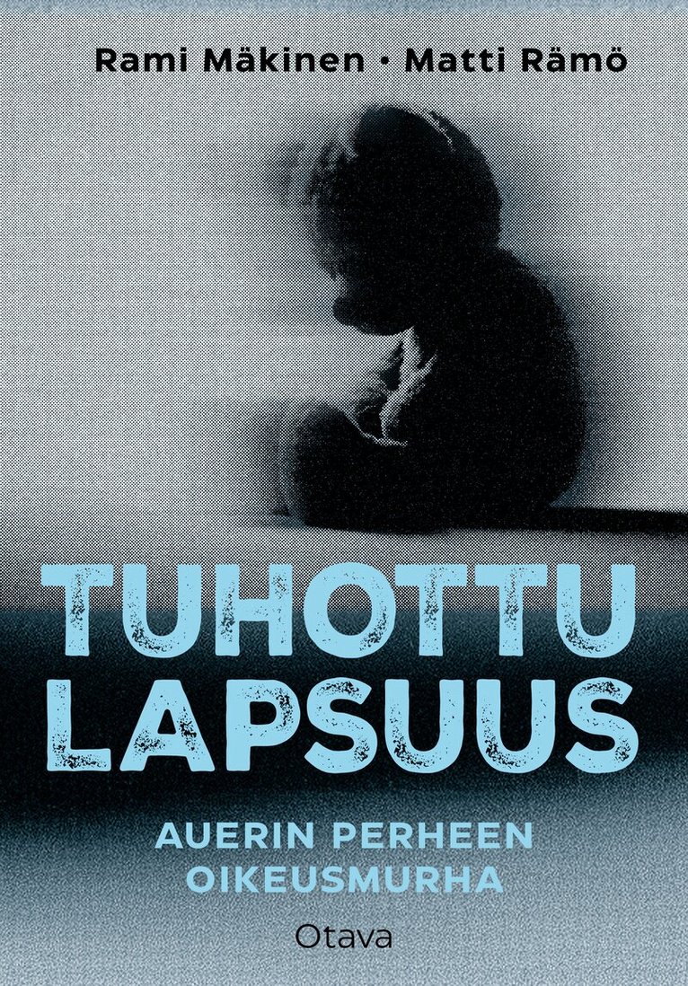 Matti Rämö, Rami Mäkinen - Tuhottu lapsuus, E-bok