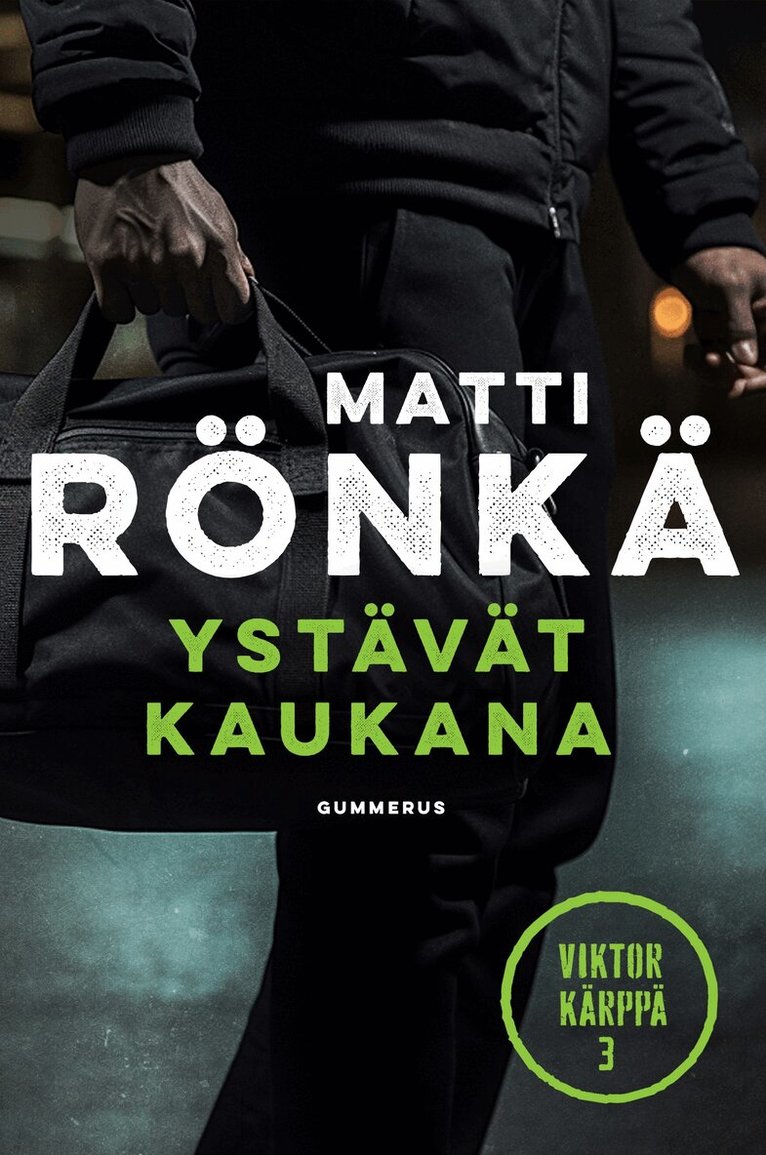 Matti Rönkä - Ystävät kaukana, E-bok