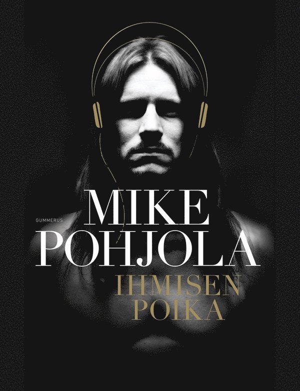 Mike Pohjola - Ihmisen poika, E-bok