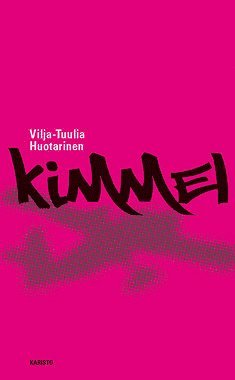 Vilja-Tuulia Huotarinen - Kimmel, E-bok