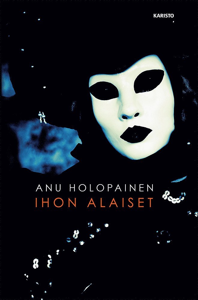 Anu Holopainen - Ihon alaiset, E-bok
