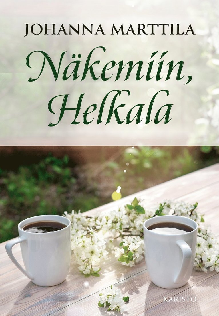 Johanna Marttila - Näkemiin Helkala, E-bok