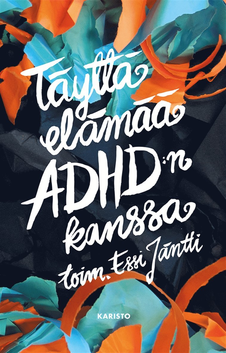 Essi Jäntti - Täyttä elämää ADHD:n kanssa, E-bok