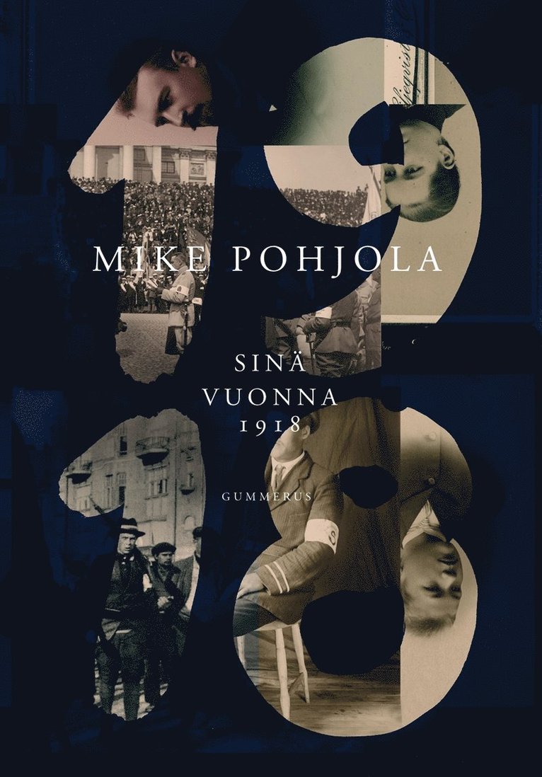 Mike Pohjola - Sinä vuonna 1918, E-bok