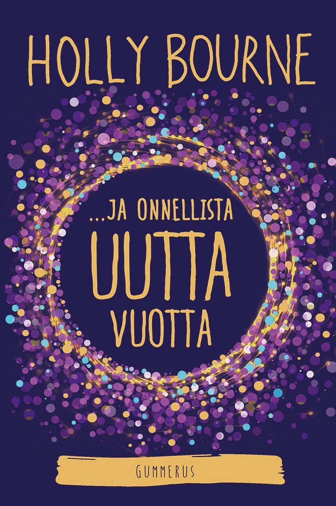 Holly Bourne - ...ja onnellista uutta vuotta?, E-bok