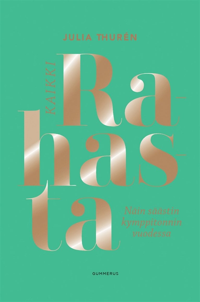 Julia Thurén - Kaikki rahasta, E-bok