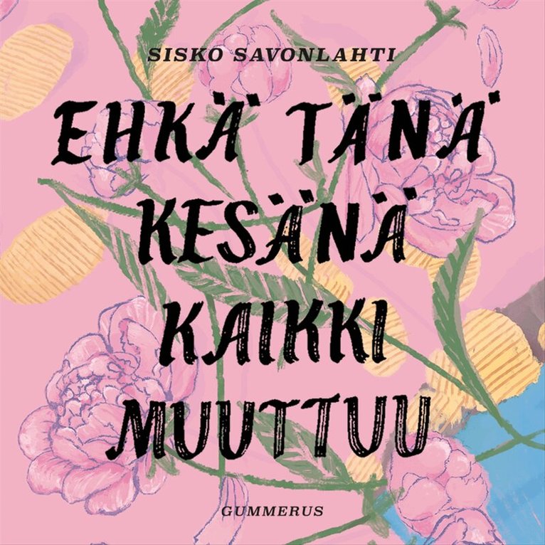 Sisko Savonlahti - Ehkä tänä kesänä kaikki muuttuu, Ljudbok