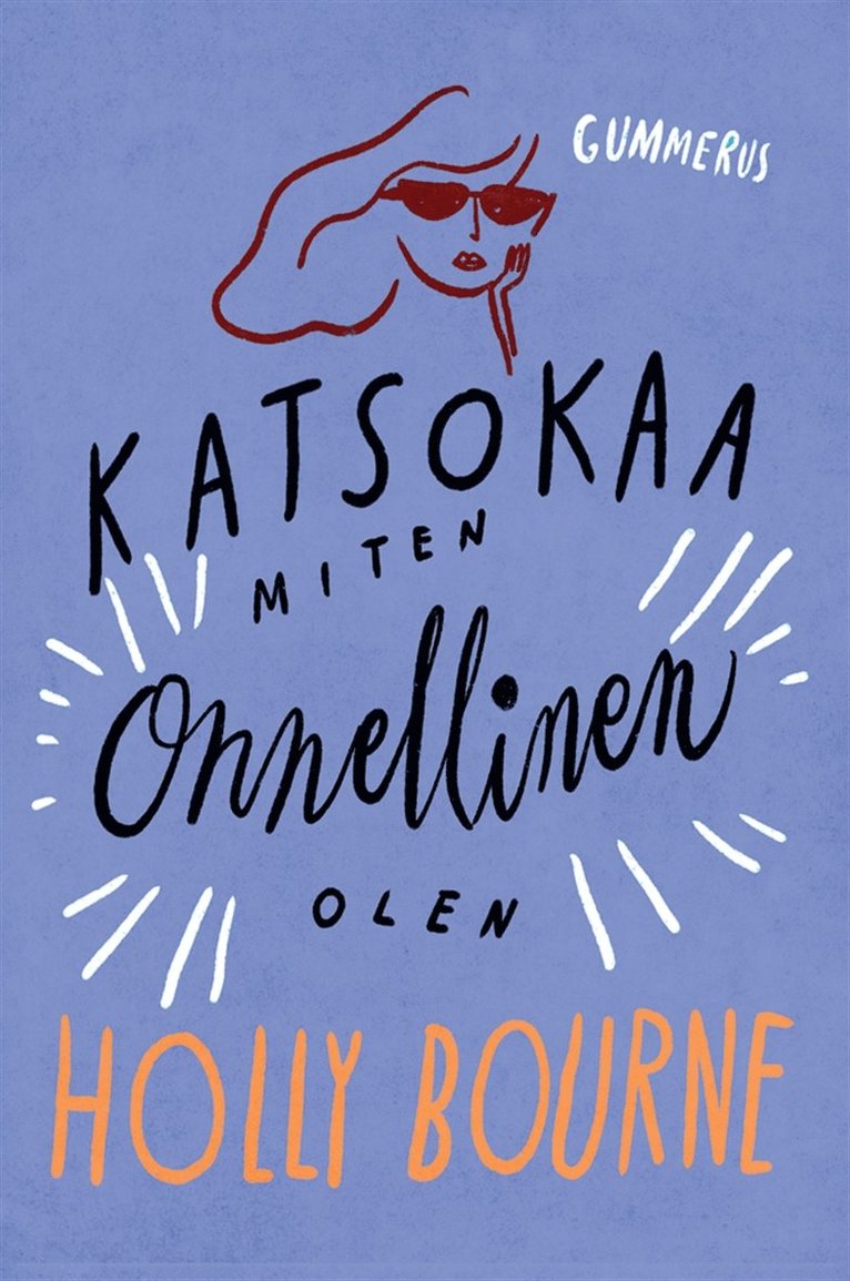 Holly Bourne - Katsokaa miten onnellinen olen, E-bok