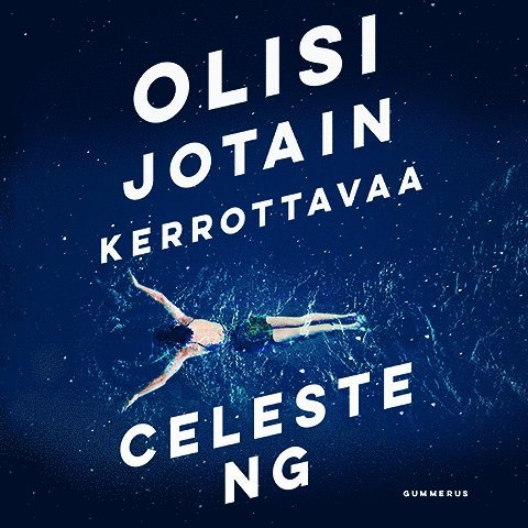 Celeste Ng - Olisi jotain kerrottavaa, Ljudbok