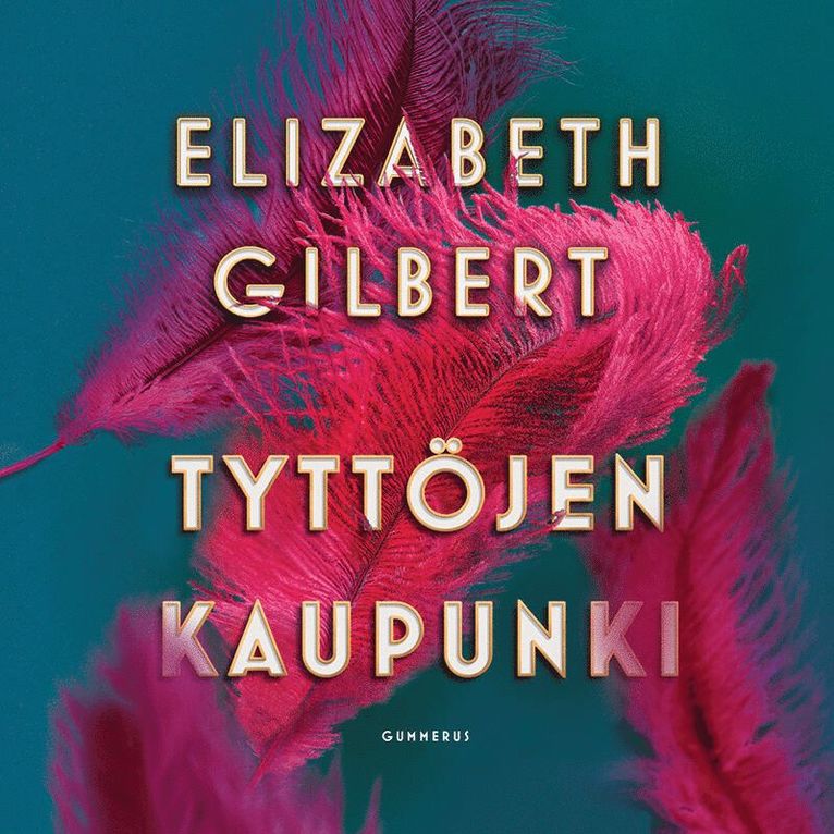 Elizabeth Gilbert - Tyttöjen kaupunki, Ljudbok