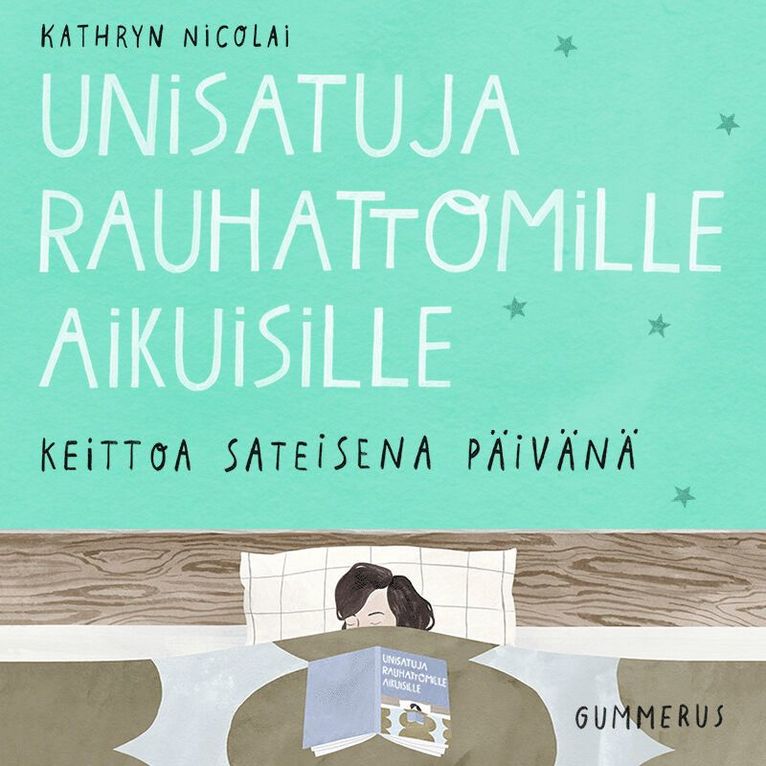 Kathryn Nicolai - Unisatuja rauhattomille aikuisille 6 - Keittoa sateisena päivänä, Ljudbok