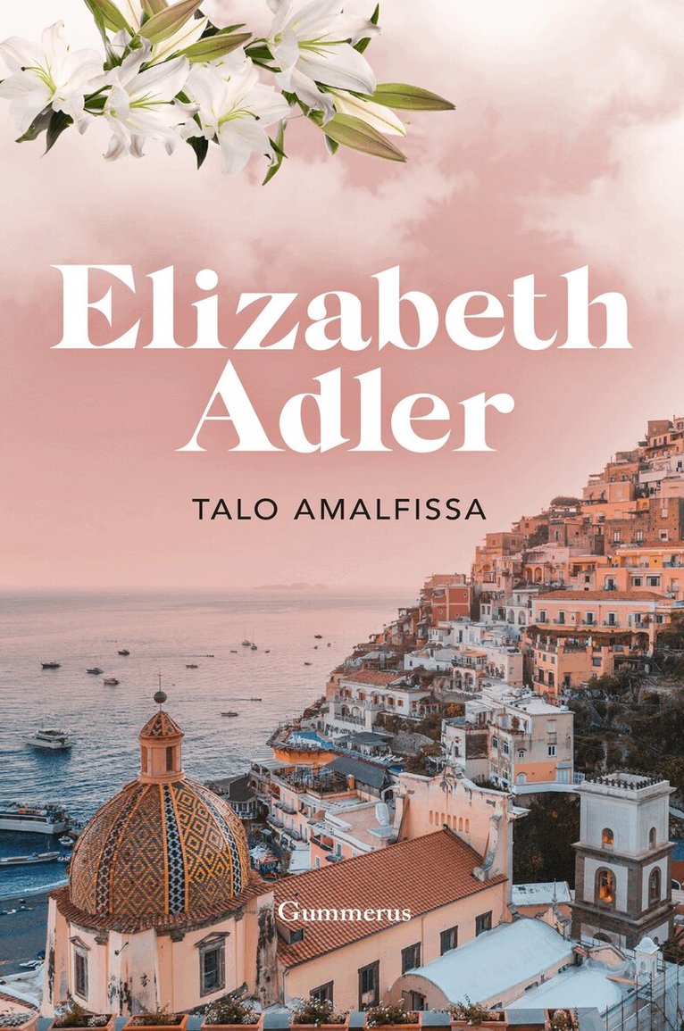 Elizabeth Adler - Talo Amalfissa, E-bok