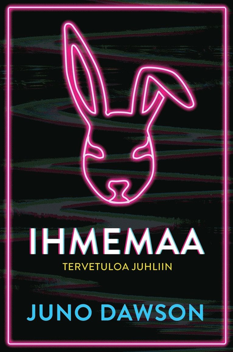 Juno Dawson - Ihmemaa, E-bok
