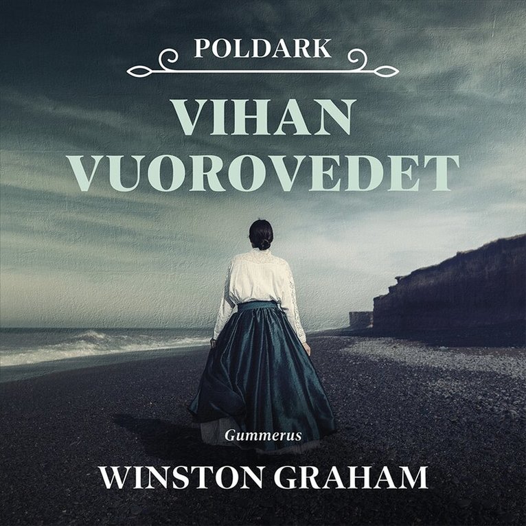 Winston Graham - Poldark - Vihan vuorovedet, Ljudbok