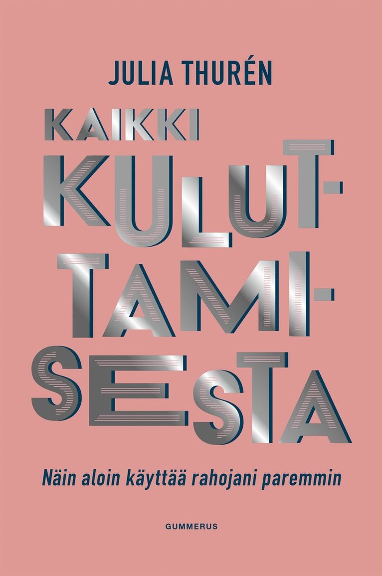 Julia Thurén - Kaikki kuluttamisesta, E-bok